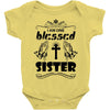 I Am One Blessed Sister Baby Onesie
