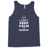 I Cant Keep Calm I Am Getting Pregnant Tank Top