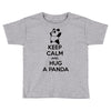 keep calm and hug a panda Toddler T-shirt