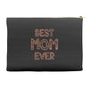 best mom ever Accessory Pouches