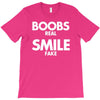 boobs real smile fake T-Shirt