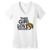 This Girl Loves Tacos Women's V-Neck T-Shirt