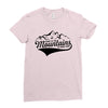 Going To The Mountains Is Going Home Ladies Fitted T-Shirt