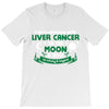 I Love Someone with Liver Cancer to The Moon and Back to Infinity T-Shirt