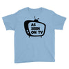 as seen on tv Youth Tee