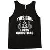 this girl loves christmas Tank Top