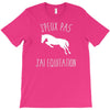 j'peux pas j'ai &eacute;quitation blc T-Shirt