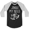 jingle my bells 3/4 Sleeve Shirt