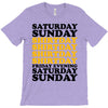 saturday sunday shitday T-Shirt