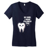 be kind i have fillings too Women's V-Neck T-Shirt