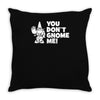 you don't gnome me Throw Pillow