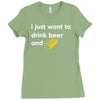 i just want to drink beer and brick Ladies Fitted T-Shirt