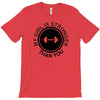 my girl is stronger than you (2) T-Shirt