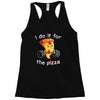 i do it for the pizza Racerback Tank