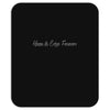 keeps its edge forever Mousepad