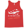 all you need is flight ticket Tank Top