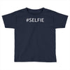 selfie Toddler T-shirt