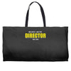 i'm the director Weekender Totes