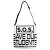 S.O.S. Save Our Students Adjustable Strap Totes