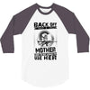 Back Of I Have A Crazy Mother And I am not Afraid To Use Her 3/4 Sleeve Shirt