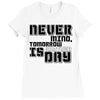 never mind Ladies Fitted T-Shirt