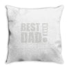 best dad ever! Throw Pillow