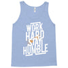 Work Hard, Stay Humble Tank Top