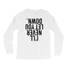 i'll never let you down Long Sleeve Shirts