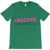 crazy ex girl friend T-Shirt