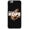We Have This Hope As an Anchor Uterine-Endometrial Cancer Awareness iPhone 6/6s Case