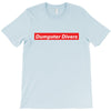 Dumpster Divers Dypebeast T-Shirt