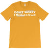 don't worry T-Shirt