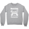 March Girls Are Sunshine Mixed With A Little Hurricane Crewneck Sweatshirt