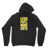 less people, more cats Hoodie