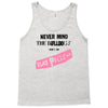 never mind the bulldogs Tank Top