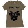 pug life Ladies Fitted T-Shirt
