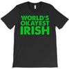 world's okayest irish T-Shirt