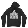 always be a unicorn Unisex Hoodie