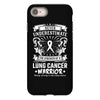 Never Underestimate The Strength Of A Lung Cancer Warrior iPhone 8