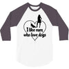 i like men who love dogs 3/4 Sleeve Shirt