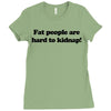 funny t shirt fat people are hard to kidnap tee hilarious shirts Ladies Fitted T-Shirt