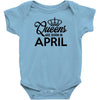 queens are born in april Infant Clothing