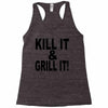 kill it grill it Racerback Tank