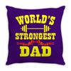 strongest dad Throw Pillow