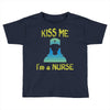 kiss a nurse Toddler T-shirt