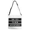 Say Tes to New Adventures Adjustable Strap Totes