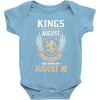 Kings Are Born In August But The Real Kings Are Born On August 30 Baby Onesie
