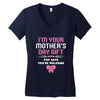 I'm Your Mother's Day Gift, Pop Says You're Welcome Women's V-Neck T-Shirt