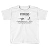 running motivation Toddler T-shirt