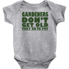 gardeners don&rsquo;t get old, ideal gift or christmas present. Baby Onesie